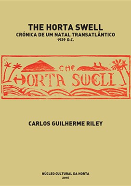 THE HORTA SWELL – CRÓNICA DE UM NATAL TRANSATLÂNTICO – 1939 CD