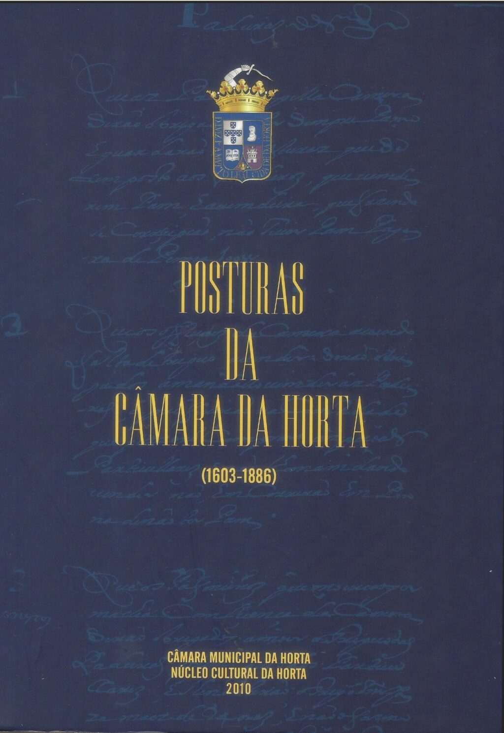 POSTURAS DA CÂMARA DA HORTA (1603-1886)